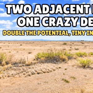 2 Adjacent Lots For Just $47/Down? No Way - Buy Now!